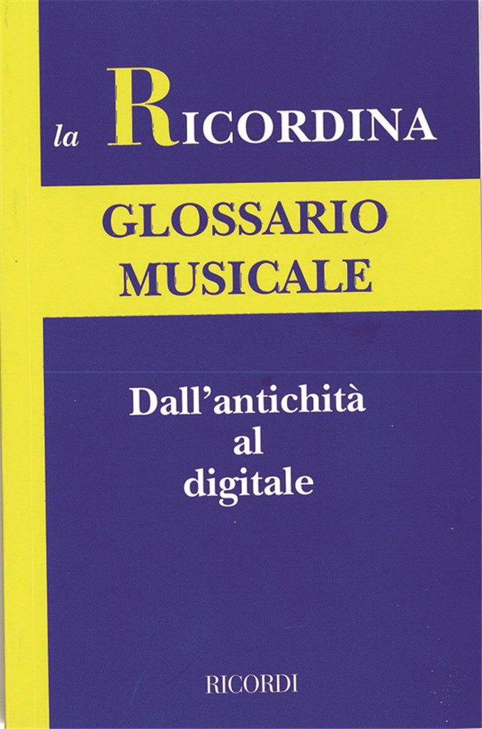 Glossario Musicale Dall'Antichita' Al Digitale